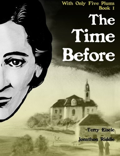 With Only Five Plums: The Time Before (Book 1)