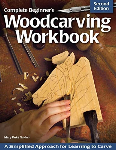 Complete Beginner's Woodcarving Workbook - Second Edition