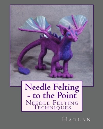 Needle Felting - To the Point