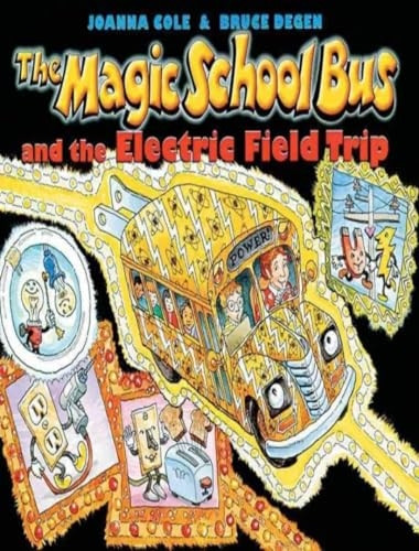 The Magic School Bus and the Electric Field Trip (Magic School Bus)