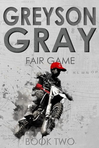 Greyson Gray: Fair Game (The Greyson Gray)
