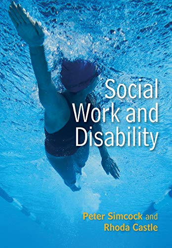 Social Work and Disability (Polity Social Work in Theory and Practise)