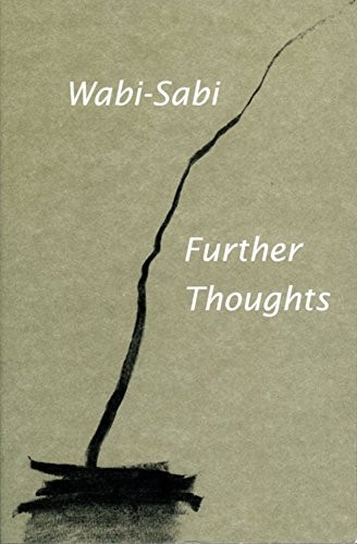 Wabi-Sabi - Further Thoughts
