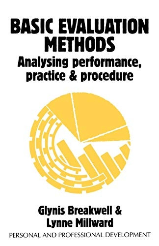 Basic Evaluation Methods: Analysing Performance, Practice and Procedure (Personal and Professional Development)