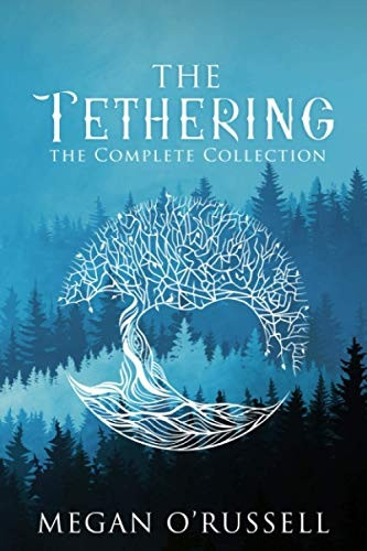 The Tethering: The Complete Collection