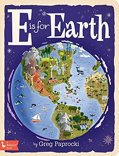 E is for Earth [Board book]