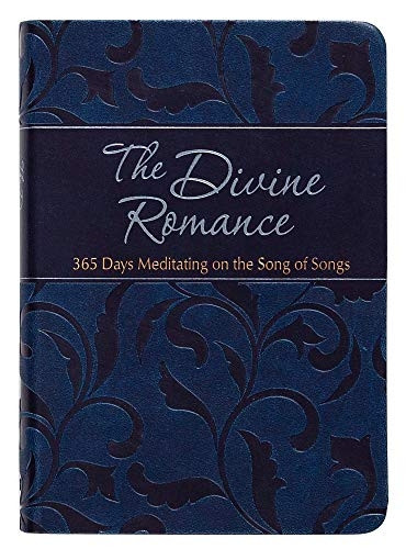 The Divine Romance: 365 Days Meditating on the Song of Songs
