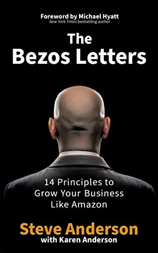 The Bezos Letters: 14 Principles to Grow Your Business Like Amazon