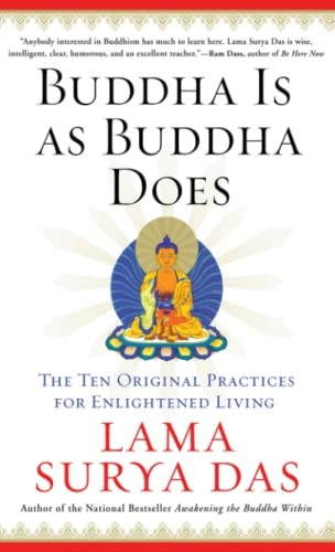 Buddha Is as Buddha Does: The Ten Original Practices for Enlightened Living