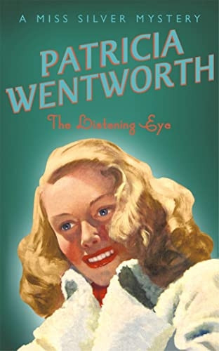 The Listening Eye (A Miss Silver Mystery)