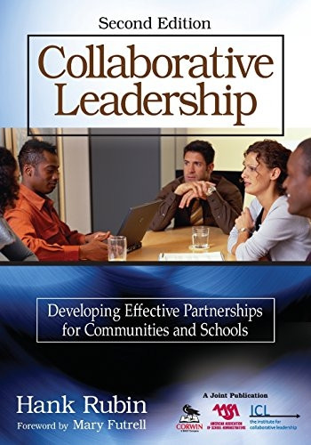 Collaborative Leadership: Developing Effective Partnerships for Communities and Schools