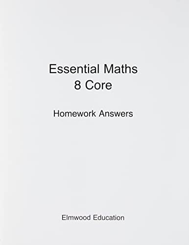 Essential Maths 8 Core Homework Answers (Essential Maths)