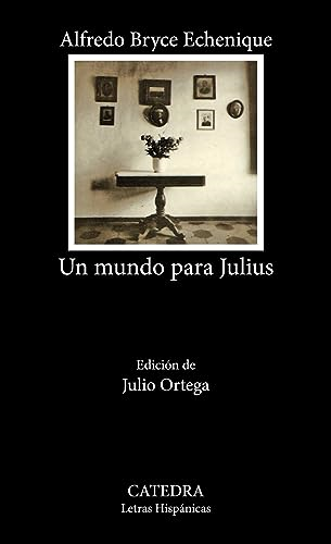 Un Mundo Para Julius (Letras Hispanicas)