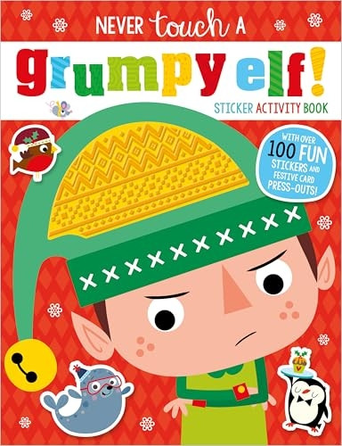 Never Touch A Grumpy Elf! Sticker Activity (Never Touch)