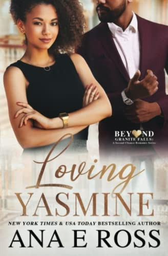 Loving Yasmine: Robert & Yasmine (Beyond Granite Falls)