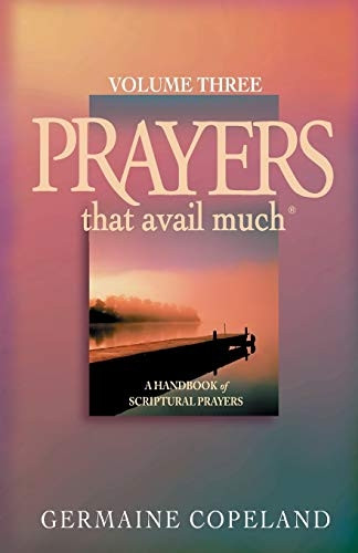 Prayers That Avail Much, Vol. 3