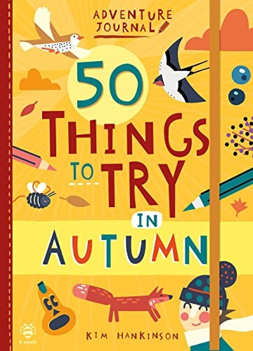 50 Things to Try in Autumn (Adventure Journal)