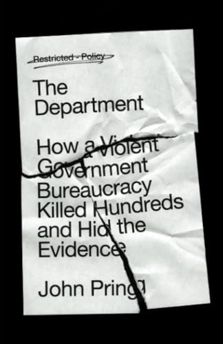 The Department: How a Violent Government Bureaucracy Killed Hundreds and Hid the Evidence