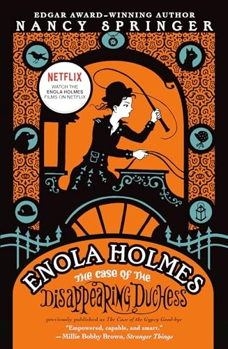 The Case of the Disappearing Duchess (An Enola Holmes Mystery)