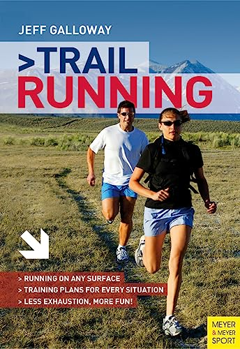Trail Running: The Complete Guide