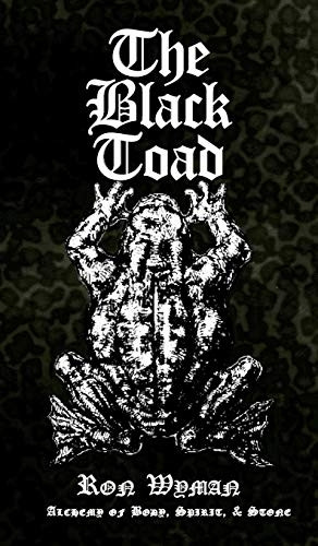 The Black Toad: Alchemy ofa Body, Spirit, & Stone
