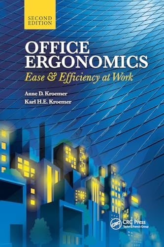 Office Ergonomics: Ease and  Efficiency at Work, Second  Edition