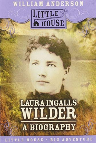 Laura Ingalls Wilder: A Biography (Little House (HarperTrophy))