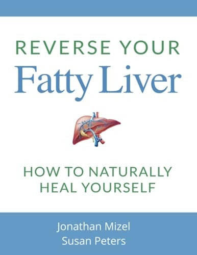 Reverse Your Fatty Liver: How to Naturally Heal Yourself