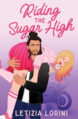 Riding the Sugar High (Love & Other Recipes)