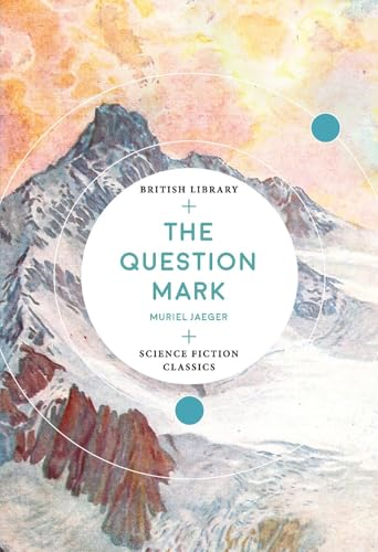 The Question Mark (British Library Science Fiction Classics)