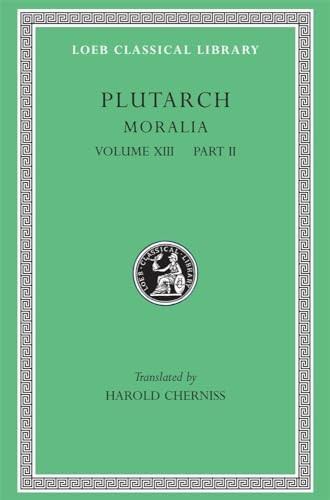 Moralia, Volume XIII: Part 2: Part 2. Stoic Essays (Loeb Classical Library)