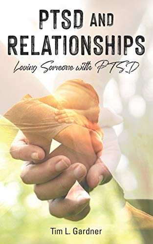 PTSD and Relationships: Loving Someone With PTSD
