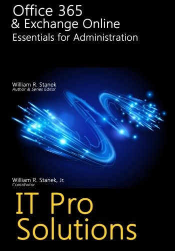 Office 365 & Exchange Online: Essentials for Administration (It Pro Solutions)