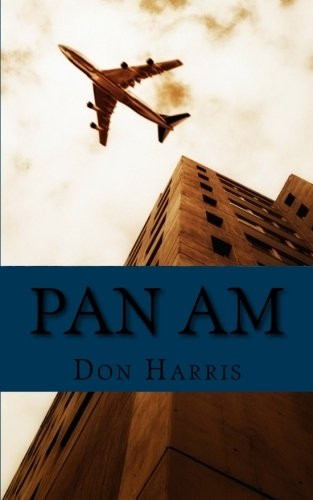 Pan Am: A History of the Airline That Define an Age