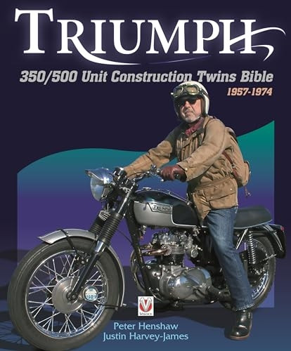 Triumph 350/500 Unit Construction Twins Bible: 1957-1974 (Bible)