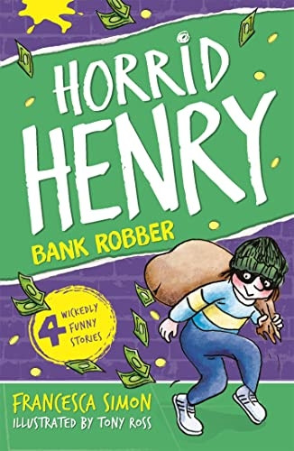 Horrid Henry Robs the Bank (Horrid Henry)