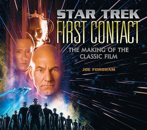 Star Trek: First Contact: The Making of the Classic Film