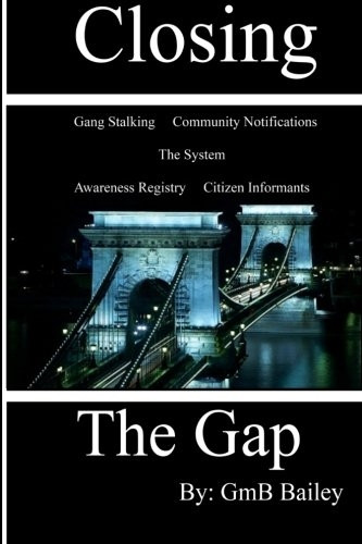 Closing the Gap: Gang Stalking
