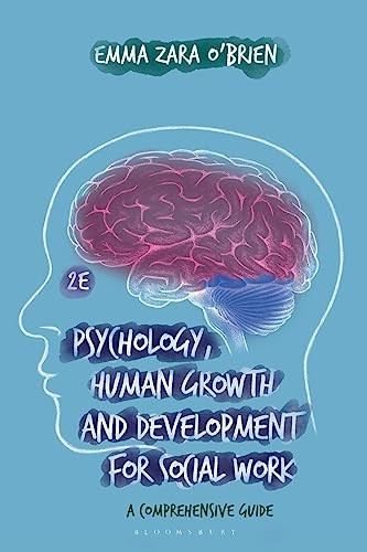 Psychology, Human Growth and Development for Social Work: A Comprehensive Guide