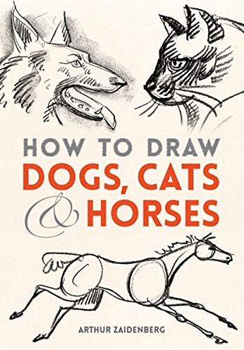 How to Draw Dogs, Cats, and Horses (Dover Books on Art Instruction and Anatomy)