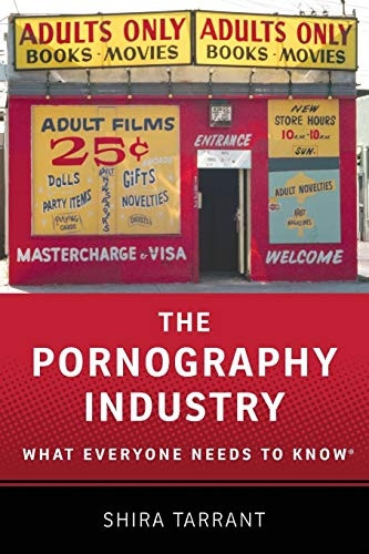 The Pornography Industry What Everyone Needs to Know