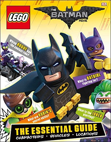 The LEGO-« BATMAN MOVIE Essential Guide