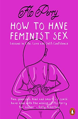 How to Have Feminist Sex: A Fairly Graphic Guide