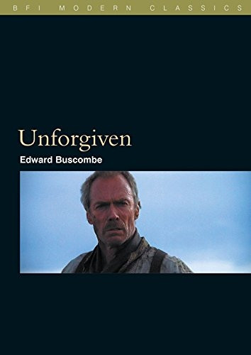 Unforgiven (BFI Modern Classics)