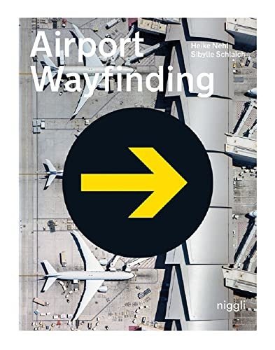 Airport Wayfinding: A  - Wayfinding Journey