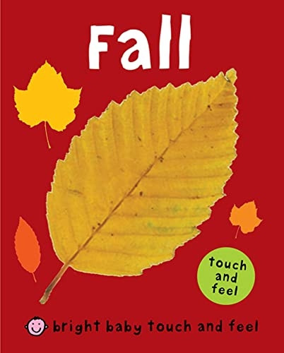 Fall (Bright Baby Touch and Feel Series)