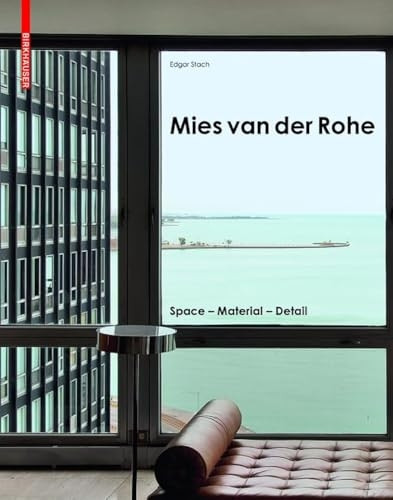 Mies van der Rohe: Space - Material - Detail (Hardback)