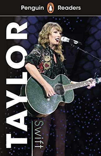 Penguin Readers Level 1:  - Taylor Swift (ELT Graded  - Reader)