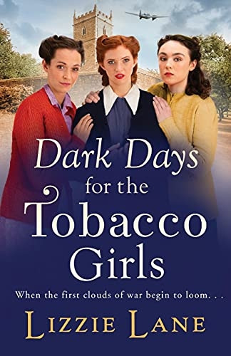 Dark Days for the Tobacco Girls: A gritty heartbreaking saga from Lizzie Lane (The Tobacco Girls)