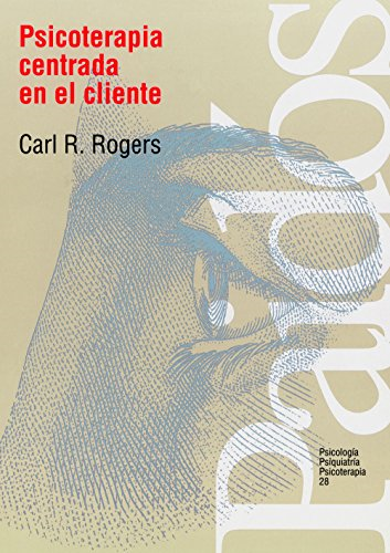 Psicoterapia centrada en el cliente : pràctica, implicaciones y teoría